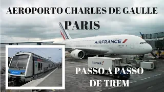 TRAJETO DO AEROPORTO ATÉ PARIS DE TREM - RER / CDG - AEROPORTO CHARLES DE GAULLE