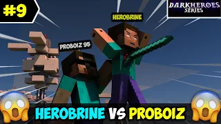 Herobrine VS Proboiz 😱| [Dark Heroes Season 2 Episode 9] @ProBoiz95