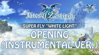 [ Tales of Zestiria ] Western Opening 1080p - "White Light" by Superfly (Instrumental Version)