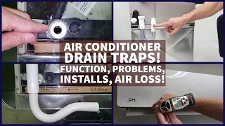 Air Conditioner Condensate DRAIN TRAPS! Function, Problems, Cleaning, Air Loss! Do I need it?