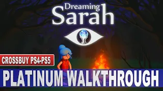 Dreaming Sarah 100% Full Platinum Walkthrough | Trophy & Achievement Guide