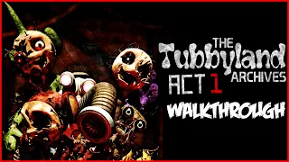 The TubbyLand Archives - ACT 1 Full Walkthrough Night 1-6 + Extras