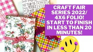 CRAFT FAIR SERIES 2022/ MAKE A 4x6 FOLIO FROM START TO FINISH IN LESS THAN 20 MINUTES-EASY!