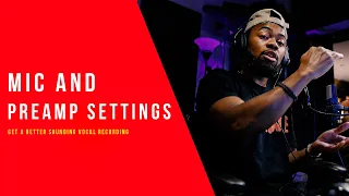 Setting Up Your Mic And Preamp Levels