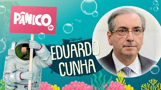 EDUARDO CUNHA - PÂNICO - 26/10/21