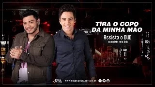Fred & Gustavo - Tira o Copo da Minha Mão (DVD 2014)