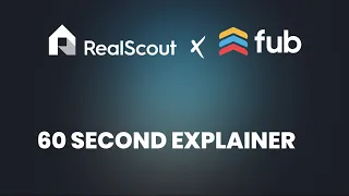 60 Second Overview: RealScout and Follow Up Boss Integration