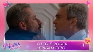 Roger e Otto brigam feio | Poliana Moça