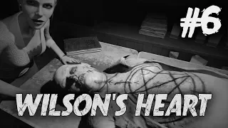 Wilson's Heart - Oculus Rift VR - Episode VI