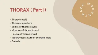 THORAX - Part I (Thoracic wall and Breast)