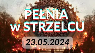 OPTYMISTYCZNA PERSPEKTYWA | Pełnia w Strzelcu 23.05.2024