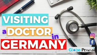 Visiting a Doctor in Germany | जर्मनीतील डॉक्टर विज़िट