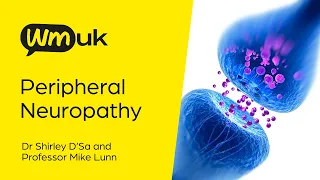 WMUK Webinar - Peripheral Neuropathy