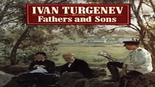 Fathers and Sons by Ivan Turgenev ~ Full Audiobook