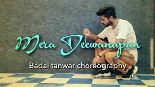 Mera deewanapan || Badal tanwar choreography || amrinder gill