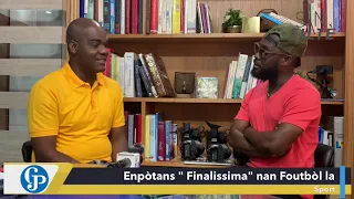 Enpòtans " Finalissima" nan Foutbòl la ak Fred ANDOU