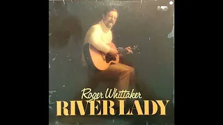 Roger Whittaker - River Lady - Ride a Country Road