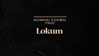 Avishai Cohen Trio - Lokum (from the original 'Shifting Sands' recording studio sessions)