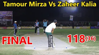 BIG Final 2021 || Taimoor Mirza Vs Zaheer Kalia 118 Runs Need 36 Balls Best Final In Cricket History