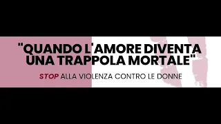 "Quando l'Amore diventa una Trappola Mortale" - sabato 3 dicembre - ore 20:30