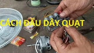 Cách Tự Đấu Dây Quạt Điện(Nhận Biết Màu Dây Và Cách Đo Điện Trở)