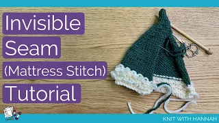 Sewing An Invisible Seam In Knitting (aka Mattress Stitch)