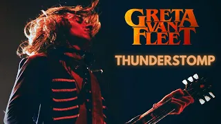 Greta Van Fleet - Thunderstomp (2020 Remastered)