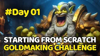 Day 1 - Starting Goldmaking From Scratch! | WoW Goldmaking Guide