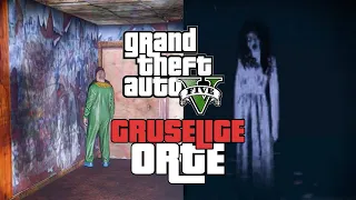 TOP 3 GRUSELIGSTEN ORTE in GTA 5 - Grand Theft Auto 5