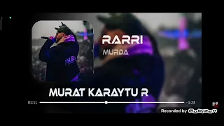 Murda-RARRİİİ (Murat Karaytu Remix)||Çevir Onu Çevir