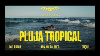 Buhos - La Pluja Tropical (Videoclip oficial)