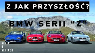 "Z" jak przyszłość czyli alfabet BMW. Historia BMW serii "Z" | #SOS 7 - Seria o seriach.