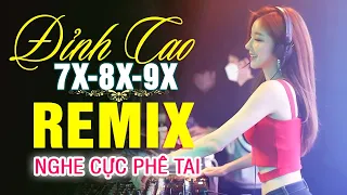 LK NHẠC TRẺ REMIX 7X 8X 9X MỚI NHẤT 2022 - NHẠC SÀN VŨ TRƯỜNG DJ GÁI XINH - Nghe Cực Phê Tai