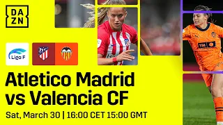 Atlético Madrid vs. Valenci CF | Liga F 2023-24 Matchday 22 Full Match