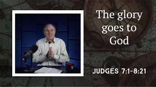 Lesson 101: No Room for Heroes (Judges 7:1-8:21)