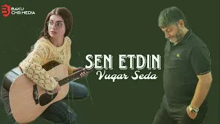 Vuqar Seda Sen etdin 2024