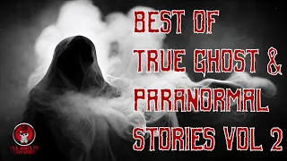 BEST OF TRUE GHOST & PARANORMAL STORIES VOLUME 2 | CREEPY TALES