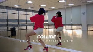 [TIKTOK DANCE TUTORIAL] Collide (Dize Akira ver.) | Easy Dance Tutorial by lbyyy