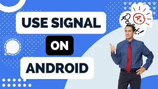 How to Use Signal on Android