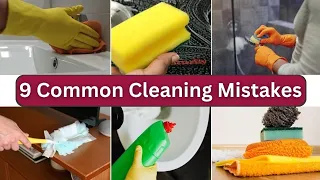 9 Common House Cleaning Mistakes You're Making