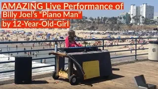 AMAZING Live Performance of Billy Joel's "Piano Man" by 12-Year-Old Girl (Santa Monica Pier)