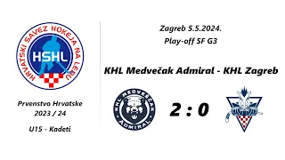 5.5.2024. | KHL Medveščak Admiral - KHL Zagreb (2:0) | PH 2023/24 | U15 | Playoff