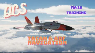 DCS - F/A - 18 - Tacan & ADF Navigation  - DIGITAL COMBAT SIMULATOR