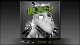 Karen O - Strange Love (Frankenweenie Unleashed!)