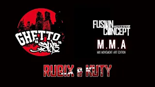 RUBiX & KUTY  | Fusion Concept MMA | Ghetto Style 2021