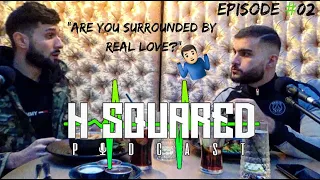 "are you surrounded by REAL love?" - H Squared on Support, Haters and Top 5 UK Drinks | Ep 2