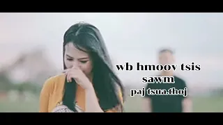 wb hmoov tsis sawm 🎶 nkauj kho siab 🎶 2022..!?? paj tsua thoj.