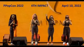 4th Impact - Oh wait... this is Sound Check only and not the PPopCon Concert??? | 04/10/2022