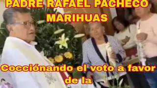 EL PADRE RAFAEL DE CUATLANCINGO PACHECO DE  PIDIENDO EL VOTO A FAVOR DE LA BOTARGA