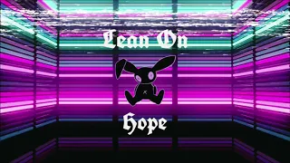 Lean On x Hope [MIX]